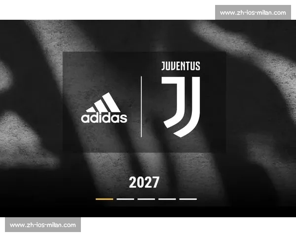 尤文与阿迪达斯达成创纪录续约!十年 4.08 亿锁定至 2037 年 尤文与阿迪达斯达成创纪录续约!十年 4.08 亿锁定至 2037 年